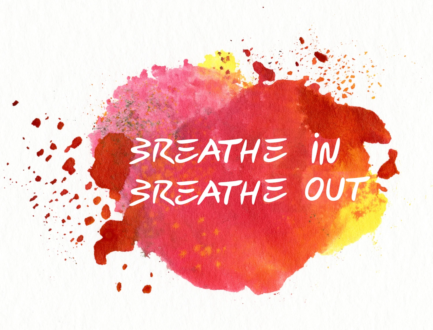 Nadine Günther, "Breath in, Breath out" Slogan auf Farbspritzern
